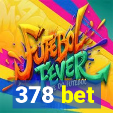 378 bet